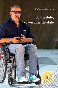 Io disabile, diversamente abile