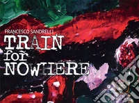 Train for nowhere