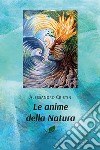 Le anime della natura libro di Cristin Alessandro