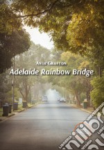 Adelaide Rainbow Bridge