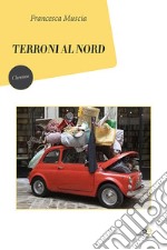 Terroni al nord libro