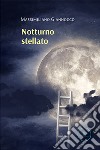 Notturno stellato libro di Giannocco Massimiliano