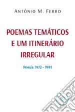 Poemas temáticos e um itinerário irregular