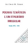 Poemas temáticos e um itinerário irregular libro