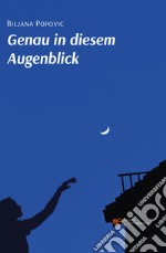 Genau in diesem augenblick libro