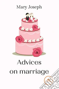 Advices on marriage