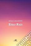 Etno Rais. Ediz. francese libro di Cecchetti Sergio