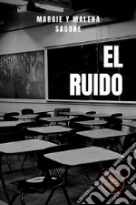 El Ruido