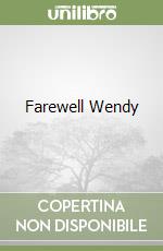 Farewell Wendy