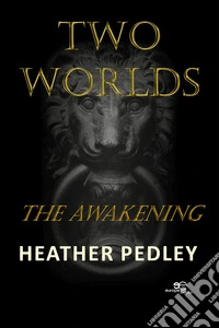 Two worlds. The awakening