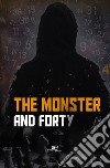 The monster and forty libro