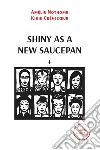 Shiny as a new saucepan libro di Nothomb Amélie