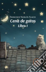 Cena de gatos. Libro 1 y libro 2 libro