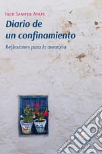 Diario de un confinamiento. Reflexiones para la memoria libro