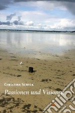 Passionen und visionen