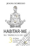 Habitar-me na triunidade do ser libro