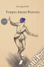 Tempra amore passione