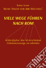 48 Berufsjahre, über 40 verschiedene Einkommenszweige, nie arbeitslos libro