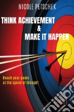 Think achievement & make it happen