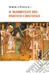 Il manifesto del partito cristiano libro di Passagrilli Marcello