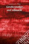 Genderstudien und Allmacht libro