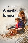 A notte fonda libro