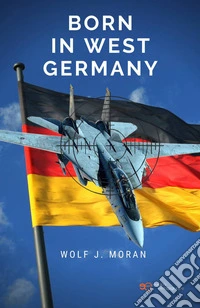 Born in West Germany