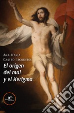 El origen del mal y el Kerigma