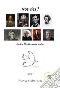 Nos vies? Génies. Modeler notre destin libro