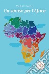 Un sorriso per l'Africa libro