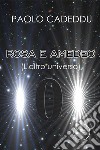 Rosa e Amedeo (L'altro universo) libro