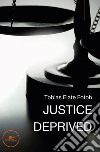 Justice Deprived libro