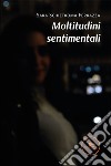 Moltitudini sentimentali libro