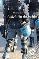 Io, poliziotto da Ischia