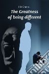 The greatness of being different libro