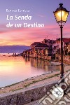 La senda de un destino libro