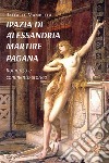 Ipazia di Alessandria martire pagana libro di Mambella Raffaele