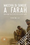 Macchia di sangue a Farah libro