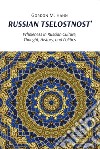 Russian tselostnost': Wholeness in Russian culture, thought, history, and politics libro