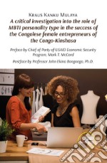 A critical investigation into the role of MBTI personality type in the success of the Congolese female entrepreneurs of the Congo-Kinshasa libro