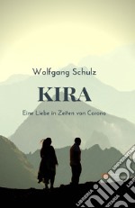 Kira. Eine Liebe in Zeiten von Corona libro