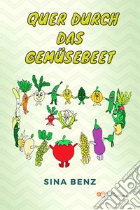 Quer durch das Gemüsebeet