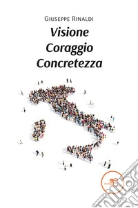 Visione coraggio concretezza