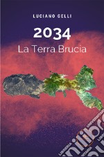 2034. La terra brucia libro