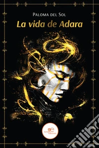 La vida de Adara