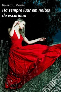 Há sempre luar em noites de escuridão libro