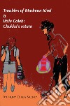 Troubles of madman Kind & little Caleb: Chukka's return libro