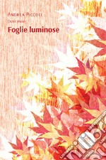 Foglie luminose libro