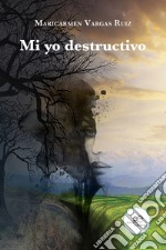 Mi yo destructivo