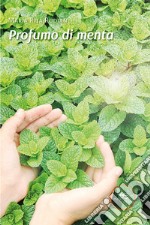 Profumo di menta libro